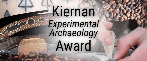 Kiernan Experimental Archaeology Award