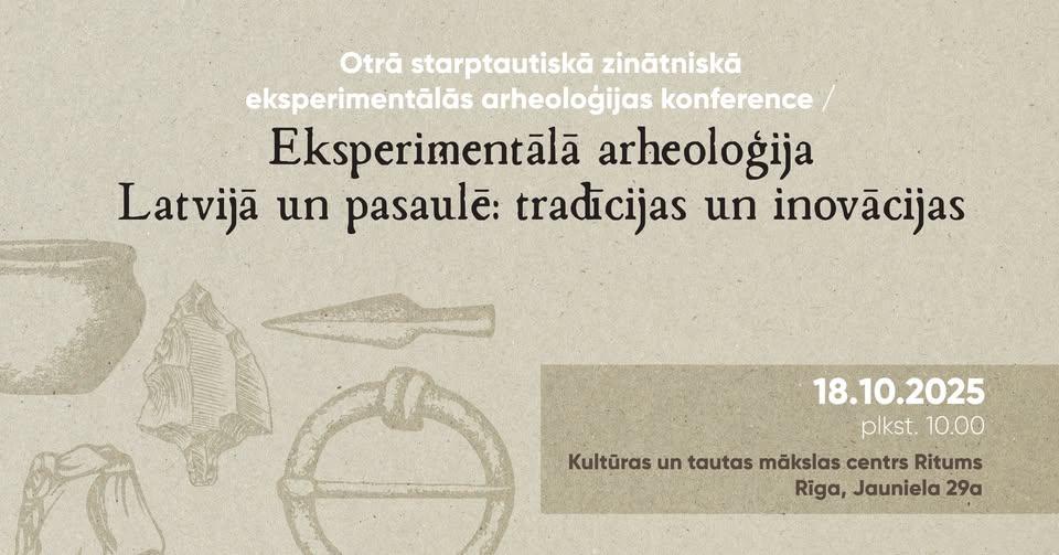 Experimental Archaeology in Latvia 2025